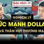 Youtube/@acebqualifica NGHỊCH LÝ SỨC MẠNH DOLLAR VÀ THÂM HỤT THƯƠNG MẠI: LIỆU TRUMP CÓ GIẢI ĐƯỢC? | Góc nhìn #TCKD
