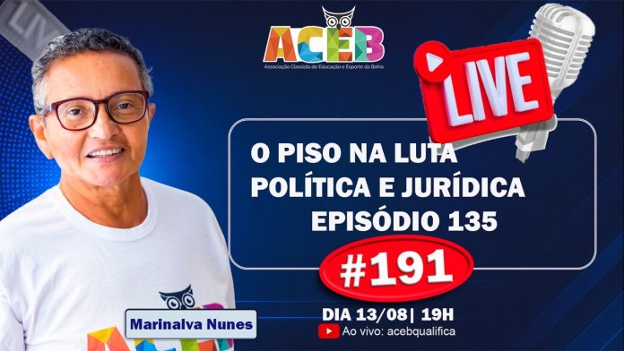 @acebqualifica RECLASSIFICAÇÃO REAL, PRECATÓRIOS, PISO – #191 Live ACEB 13/08/2026